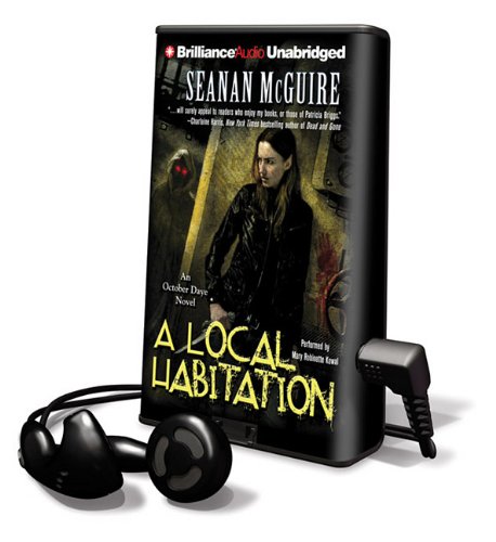 A Local Habitation: Library Edition (9781441865953) by McGuire, Seanan