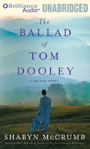 The Ballad of Tom Dooley: A Ballad Novel (Ballad Series) (9781441867780) by McCrumb, Sharyn