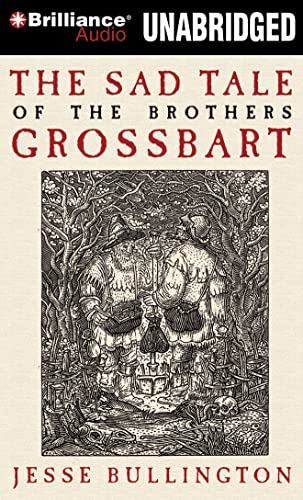 The Sad Tale of the Brothers Grossbart (9781441868275) by Bullington, Jesse