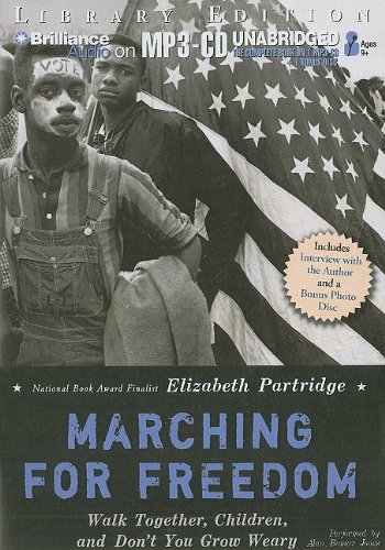 Marching for Freedom: Walk Together, Children, and Don't You Grow Weary (9781441868800) by Partridge, Elizabeth