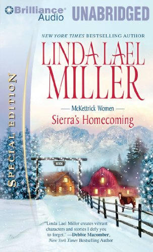Sierra's Homecoming (McKettrick Series, 5) (9781441871084) by Miller, Linda Lael