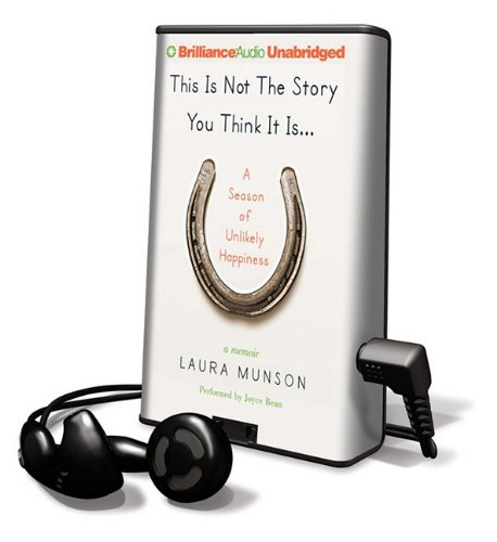 9781441874641: This Is Not the Story You Think It Is...: A Season of Unlikely Happiness [With Earbuds]