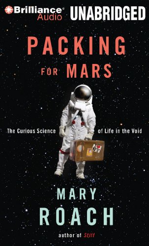 Imagen de archivo de Packing for Mars: The Curious Science of Life in the Void a la venta por SecondSale