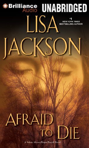 Afraid to Die (Selena Alvarez/Regan Pescoli, 4) (9781441877321) by Jackson, Lisa