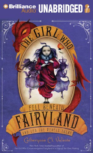 The Girl Who Fell Beneath Fairyland and Led the Revels There (9781441877697) by Valente, Catherynne M.