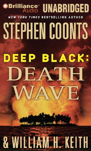Death Wave (Deep Black Series) (9781441885913) by Coonts, Stephen; Keith, William H.