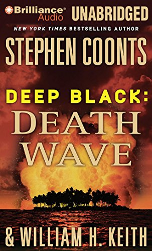 Death Wave (Deep Black Series) (9781441885920) by Coonts, Stephen; Keith, William H.