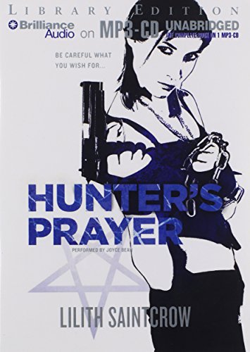 Hunter's Prayer (Jill Kismet Series) (9781441886989) by Saintcrow, Lilith