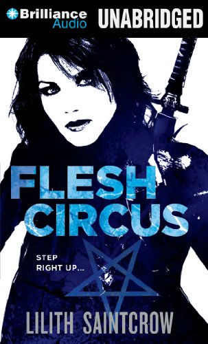 Flesh Circus (Jill Kismet Series, 4) (9781441887085) by Saintcrow, Lilith