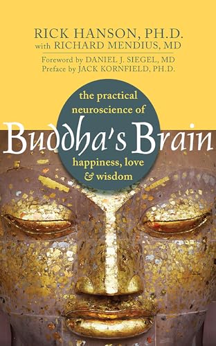 Beispielbild fr Buddha's Brain: The Practical Neuroscience of Happiness, Love & Wisdom zum Verkauf von SecondSale