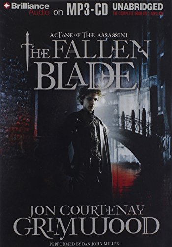 The Fallen Blade: Act One of the Assassini (The Assassini, 1) (9781441887597) by Grimwood, Jon Courtenay