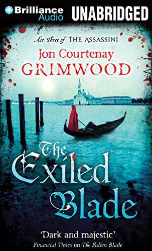 The Exiled Blade (The Assassini, 3) (9781441887993) by Grimwood, Jon Courtenay