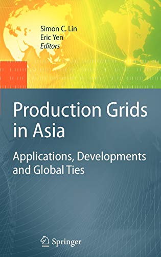 Beispielbild fr Production Grids in Asia: Applications, Developments and Global Ties zum Verkauf von Paisleyhaze Books