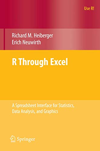 9781441900517: R Through Excel: A Spreadsheet Interface for Statistics, Data Analysis, and Graphics (Use R!)
