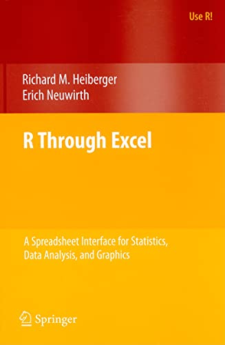 Stock image for R Through Excel: A Spreadsheet Interface for Statistics, Data Analysis, and Graphics (Use R!) for sale by Bahamut Media