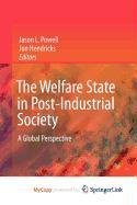 The Welfare State in Post-Industrial Society (9781441901071) by Powell, Jason; Hendricks, Jon