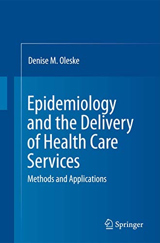 Beispielbild fr Epidemiology and the Delivery of Health Care Services: Methods and Applications zum Verkauf von BooksRun