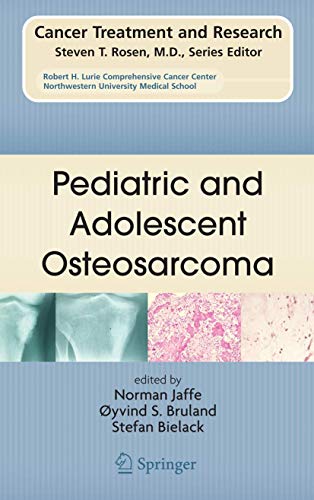 9781441902832: Pediatric and Adolescent Osteosarcoma: 152 (Cancer Treatment and Research, 152)