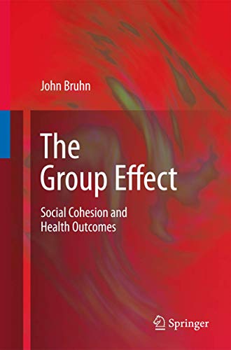 Stock image for The Group Effect: Social Cohesion and Health Outcomes for sale by THE SAINT BOOKSTORE