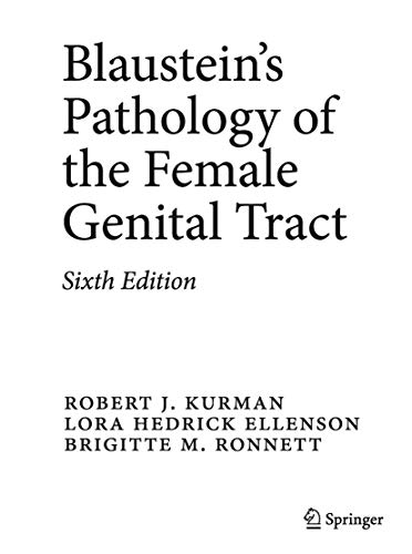 Imagen de archivo de Blaustein's Pathology of the Female Genital Tract (Kurman, Blaustein's Pathology of the Female Genital Tract) a la venta por Lost Books