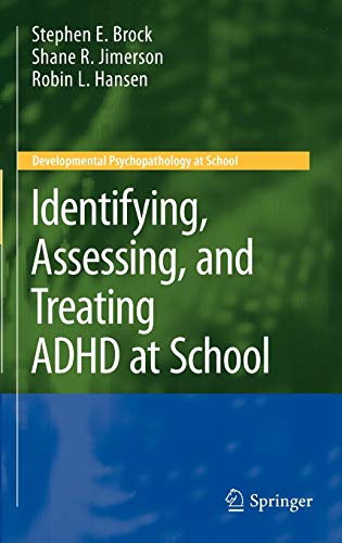 9781441905000: Identifying, Assessing, and Treating ADHD at School (Developmental Psychopathology at School)