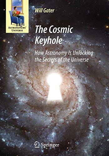 Stock image for Cosmic Keyhole: How Astronomy Is Unlocking the Secrets of the Universe for sale by Book Bear