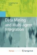9781441905239: Data Mining and Multi-Agent Integration