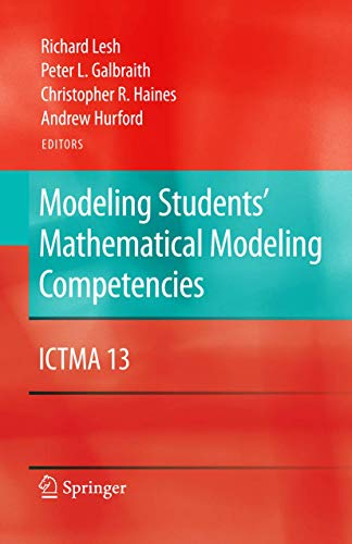 Imagen de archivo de Modeling Students' Mathematical Modeling Competencies: ICTMA 13 a la venta por Open Books