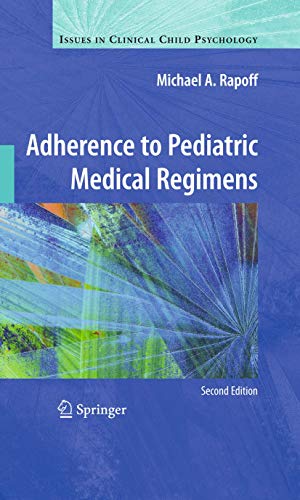 Stock image for Adherence to Pediatric Medical Regimens (Issues in Clinical Child Psychology) for sale by Phatpocket Limited