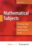9781441905987: Mathematical Subjects: Children Talk About Their Mathematics Lives