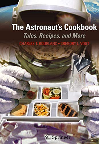 9781441906236: The Astronaut's Cookbook: Tales, Recipes, and More