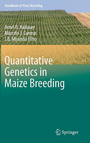 Stock image for Quantitative Genetics in Maize Breeding (Handbook of Plant Breeding, 6) for sale by Lucky's Textbooks