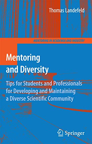 Beispielbild fr Mentoring and Diversity. Tips for Students and Professionals for Developing and Maintaining a Diverse Scientific Community zum Verkauf von Research Ink