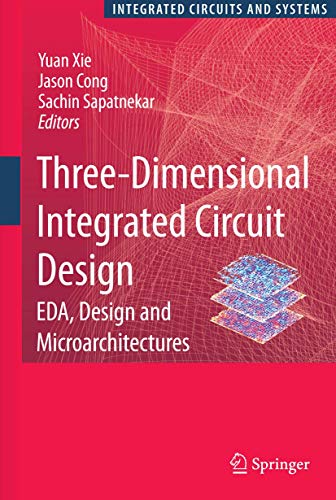 Stock image for Three-Dimensional Integrated Circuit Design EDA, Design and Micoarchtectures for sale by Nilbog Books
