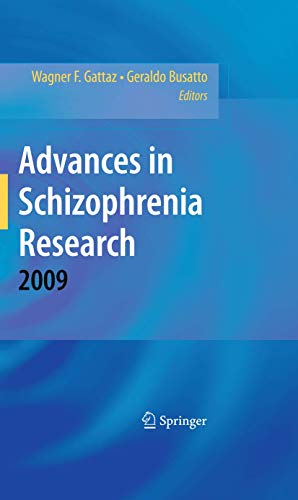 Advances in Schizophrenia Research 2009.