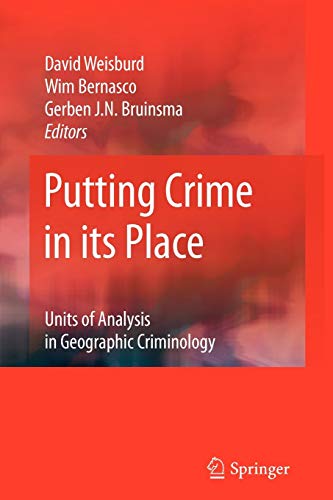 9781441909732: Putting Crime in its Place: Units of Analysis in Geographic Criminology