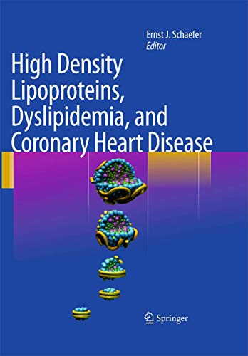 High Density Lipoproteins, Dyslipidemia, and Coronary Heart Disease.