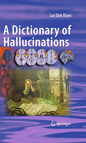 Beispielbild fr A Dictionary of Hallucinations zum Verkauf von Better World Books