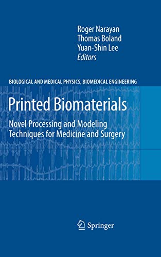 Imagen de archivo de PRINTED BIOMATERIALS: NOVEL PROCESSING AND MODELING TECHNIQUES FOR MEDICINE AND SURGERY a la venta por Basi6 International