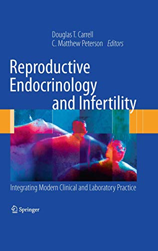 9781441914354: Reproductive Endocrinology and Infertility: Integrating Modern Clinical and Laboratory Practice