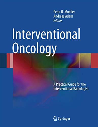 Stock image for Interventional Oncology: A Practical Guide for the Interventional Radiologist for sale by HPB-Red