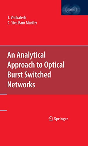 Stock image for An Analytical Approach to Optical Burst Switched Networks for sale by Lucky's Textbooks