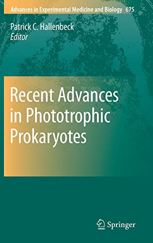 9781441915276: Recent Advances in Phototrophic Prokaryotes: 675 (Advances in Experimental Medicine and Biology, 675)