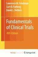 Fundamentals of Clinical Trials (9781441915948) by Lawrence M. Friedman; Curt D. Furberg; David L. DeMets