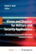 9781441917256: Vision and Displays for Military and Security Applications: The Advanced Deployable Day/Night Simulation Project