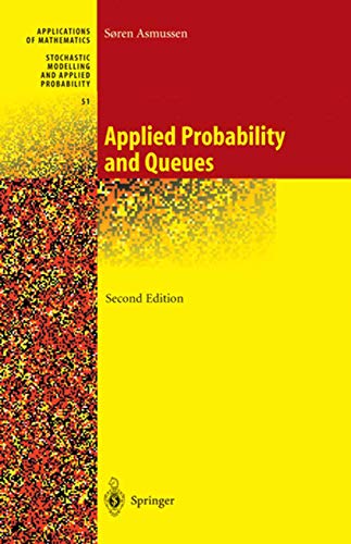 9781441918093: Applied Probability and Queues: 51 (Stochastic Modelling and Applied Probability)