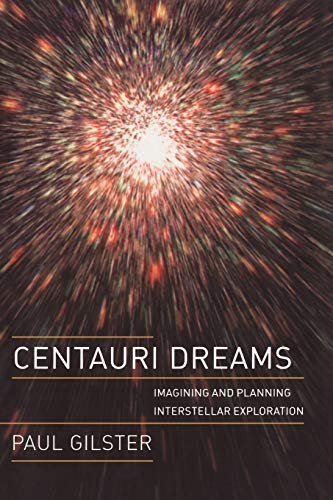 Stock image for Centauri Dreams: Imagining and Planning Interstellar Exploration for sale by GoldenWavesOfBooks