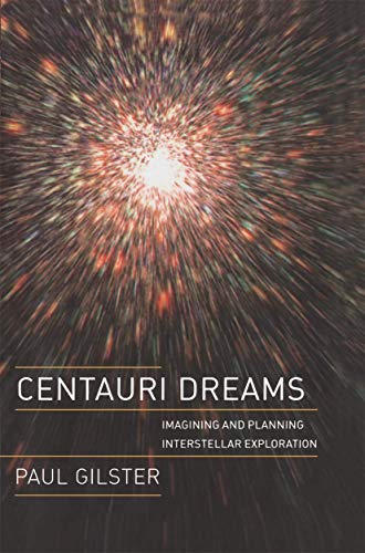 Stock image for Centauri Dreams: Imagining and Planning Interstellar Exploration for sale by GF Books, Inc.