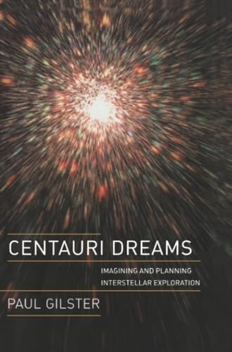 9781441918185: Centauri Dreams: Imagining and Planning Interstellar Exploration