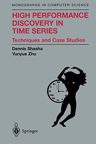 Imagen de archivo de High Performance Discovery In Time Series: Techniques and Case Studies (Monographs in Computer Science) a la venta por Lucky's Textbooks